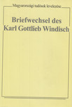 Tarnai Andor, Szelestei N. László - Briefwechsel des Karl Gottlieb Windisch [antikvár]