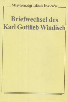 Tarnai Andor, Szelestei N. László - Briefwechsel des Karl Gottlieb Windisch [antikvár]