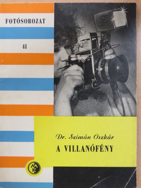Dr. Szimán Oszkár - A villanófény [antikvár]