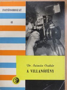 Dr. Szimán Oszkár - A villanófény [antikvár]
