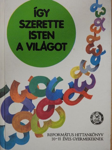Vladár Gábor - Így szerette Isten a világot [antikvár]