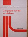 Mezei Gyula - Az igazgató munkája az iskolában [antikvár]