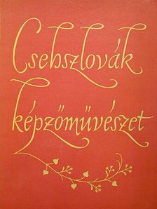 Csehszlovák képzőművészet [antikvár]