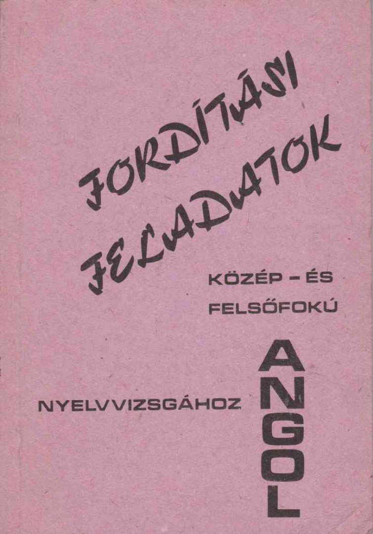 Vincze Emőke - Fordítási feladatgyűjtemény közép- és felsőfokú nyelvvizsgához - Angol [antikvár]
