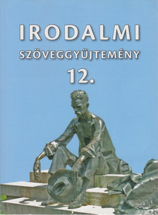 Mohácsy Károly, Vasy Géza - Irodalmi szöveggyűjtemény 12. [antikvár]
