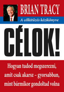 Brian Tracy - Célok!