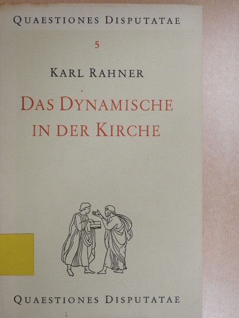 Karl Rahner - Das Dynamische in der Kirche [antikvár]