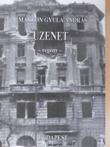Marton Gyula András - Üzenet (dedikált példány) [antikvár]