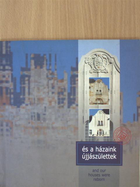 És a házaink újjászülettek [antikvár]