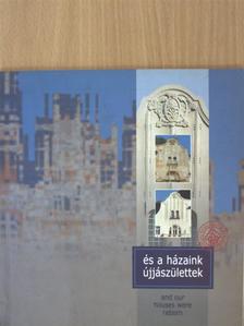 És a házaink újjászülettek [antikvár]