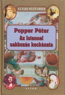 POPPER PÉTER - Az Istennel sakkozás kockázata [antikvár]