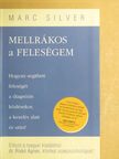 Marc Silver - Mellrákos a feleségem [antikvár]