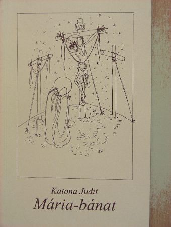 Katona Judit - Mária-bánat [antikvár]