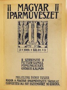 Czakó Elemér - Magyar Iparművészet 1909. március [antikvár]