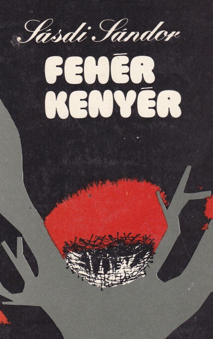 SÁSDI SÁNDOR - Fehér kenyér [antikvár]