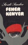 SÁSDI SÁNDOR - Fehér kenyér [antikvár]