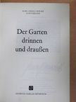 Karl-Heinz Mücke - Der Garten drinnen und draußen [antikvár]