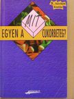 Kicsák Marian - Mit egyen a cukorbeteg? [antikvár]