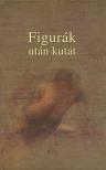 Beszédes István - Figurák után kutat [antikvár]
