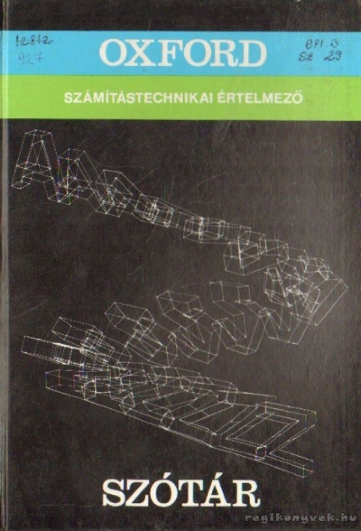 Oxford számítástechnikai értelmező szótár [antikvár]