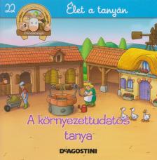 Gilles Laurendon - A környezettudatos tanya [antikvár]