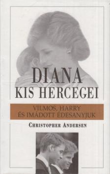 Christopher Andersen - Diana kis hercegei [antikvár]