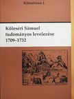 Köleséri Sámuel - Köleséri Sámuel tudományos levelezése 1709-1732 [antikvár]