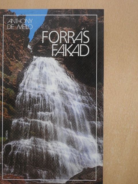 Anthony de Mello - Forrás fakad [antikvár]