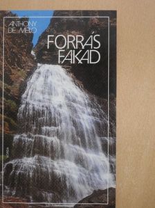 Anthony de Mello - Forrás fakad [antikvár]