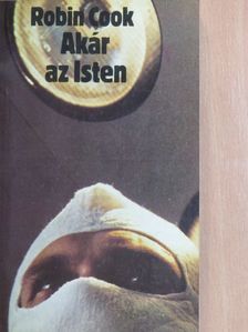 Robin Cook - Akár az Isten [antikvár]