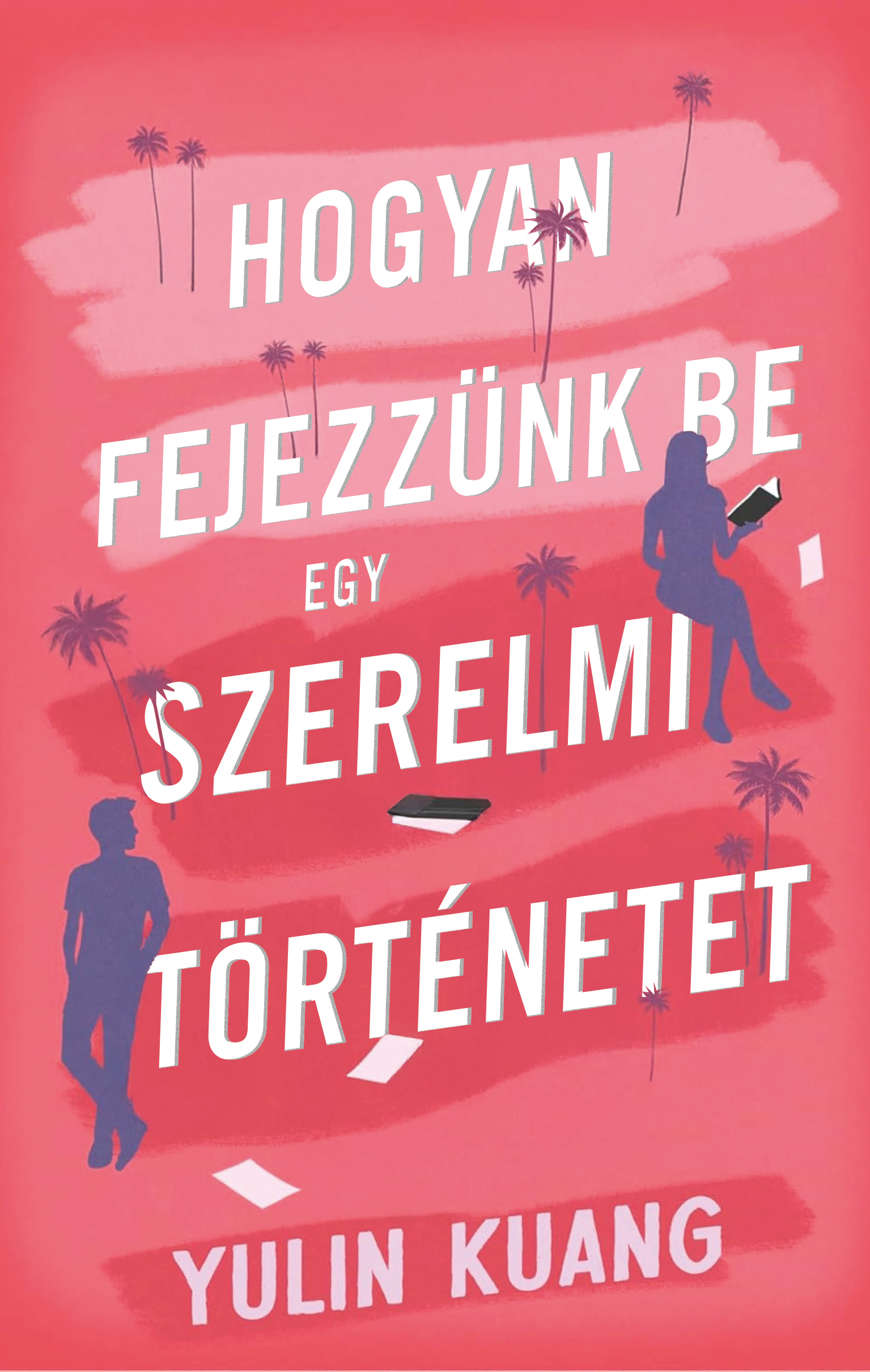 Yulin Kuang - Hogyan fejezzünk be egy szerelmi történetet