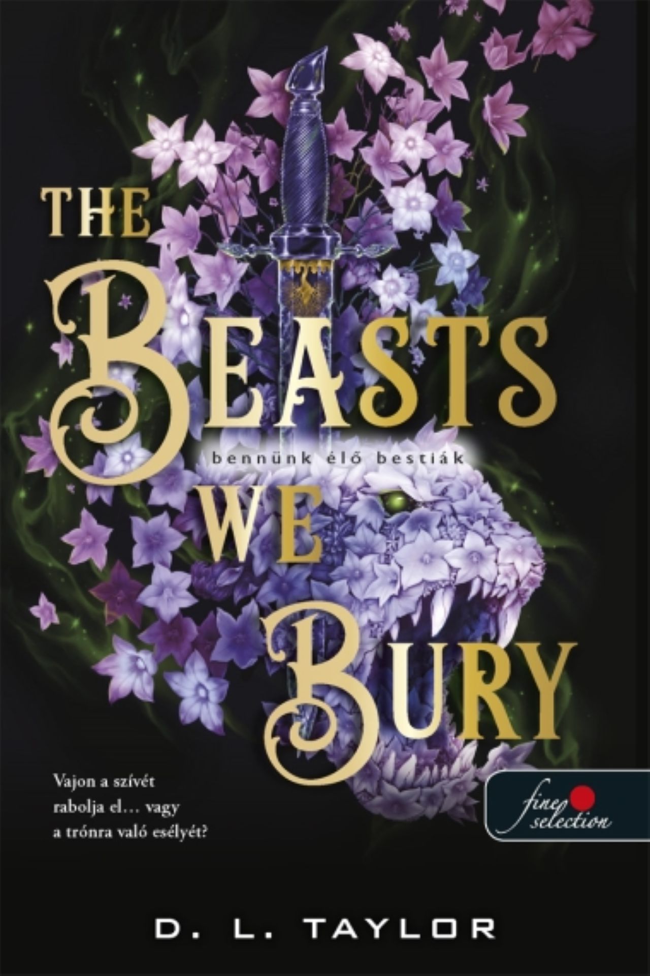 D. L. Taylor - The Beasts We Bury - Bennünk élő bestiák