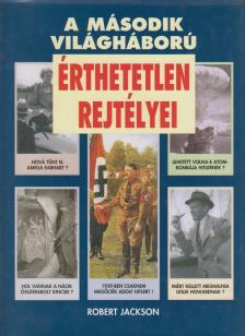 Robert Jackson - A második világháború érthetetlen rejtélyei [antikvár]