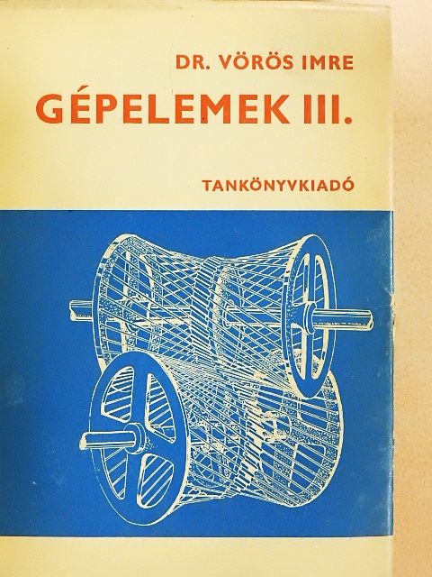 Dr. Vörös Imre - Gépelemek III.  [antikvár]