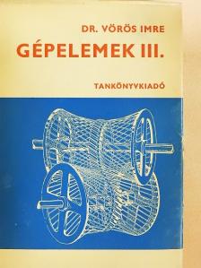 Dr. Vörös Imre - Gépelemek III.  [antikvár]