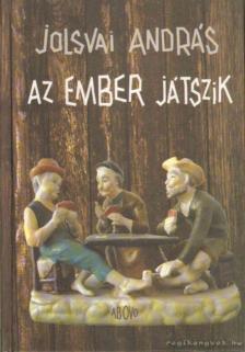Jolsvai András - Az ember játszik [antikvár]
