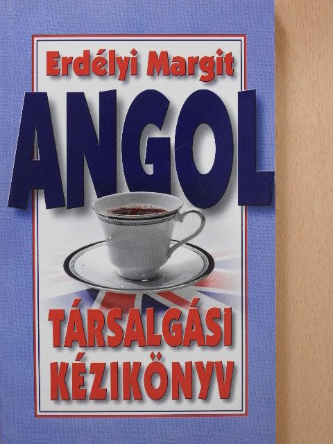 Erdélyi Margit - Angol társalgási kézikönyv [antikvár]