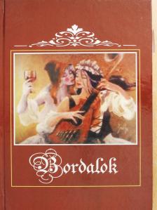 Balázs Sándor - Bordalok (dedikált példány) [antikvár]