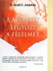 Dr. Gerald G. Jampolsky - A szeretet legyőzi a félelmet [antikvár]