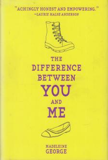 George, Madeleine - The Difference Between You and Me [antikvár]