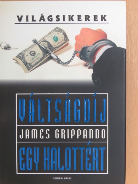 James Grippando - Váltságdíj egy halottért [antikvár]