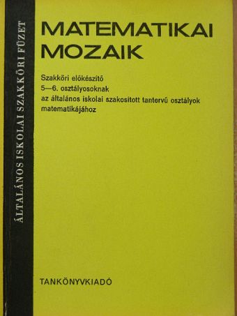 Tatár István - Matematikai mozaik [antikvár]