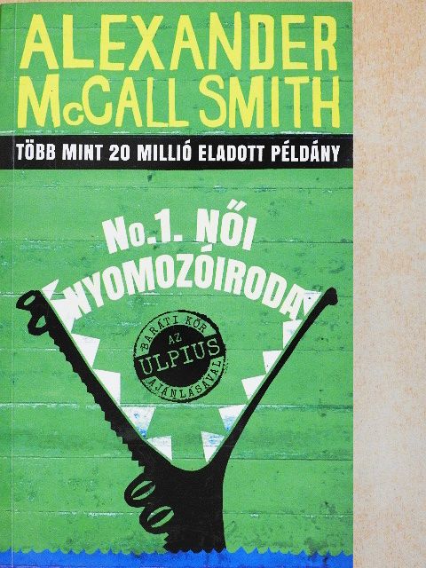 Alexander McCall Smith - No.1. Női Nyomozóiroda [antikvár]