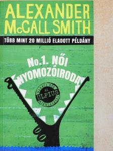 Alexander McCall Smith - No.1. Női Nyomozóiroda [antikvár]