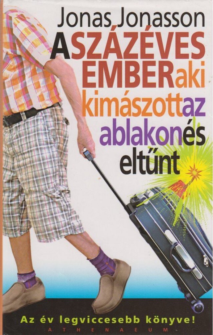 Jonas Jonasson - A százéves ember, aki kimászott az ablakon és eltűnt [antikvár]