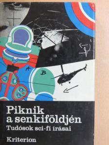 Arkagyij Sztrugackij - Piknik a senkiföldjén [antikvár]