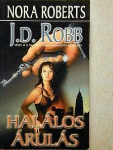 J. D. Robb - Halálos árulás [antikvár]