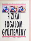 Dr. Bonifert Domonkosné - Fizikai fogalomgyűjtemény [antikvár]