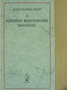Kosztolányi Dezső - A szegény kisgyermek panaszai [antikvár]