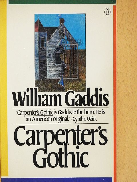 William Gaddis - Carpenter's Gothic [antikvár]